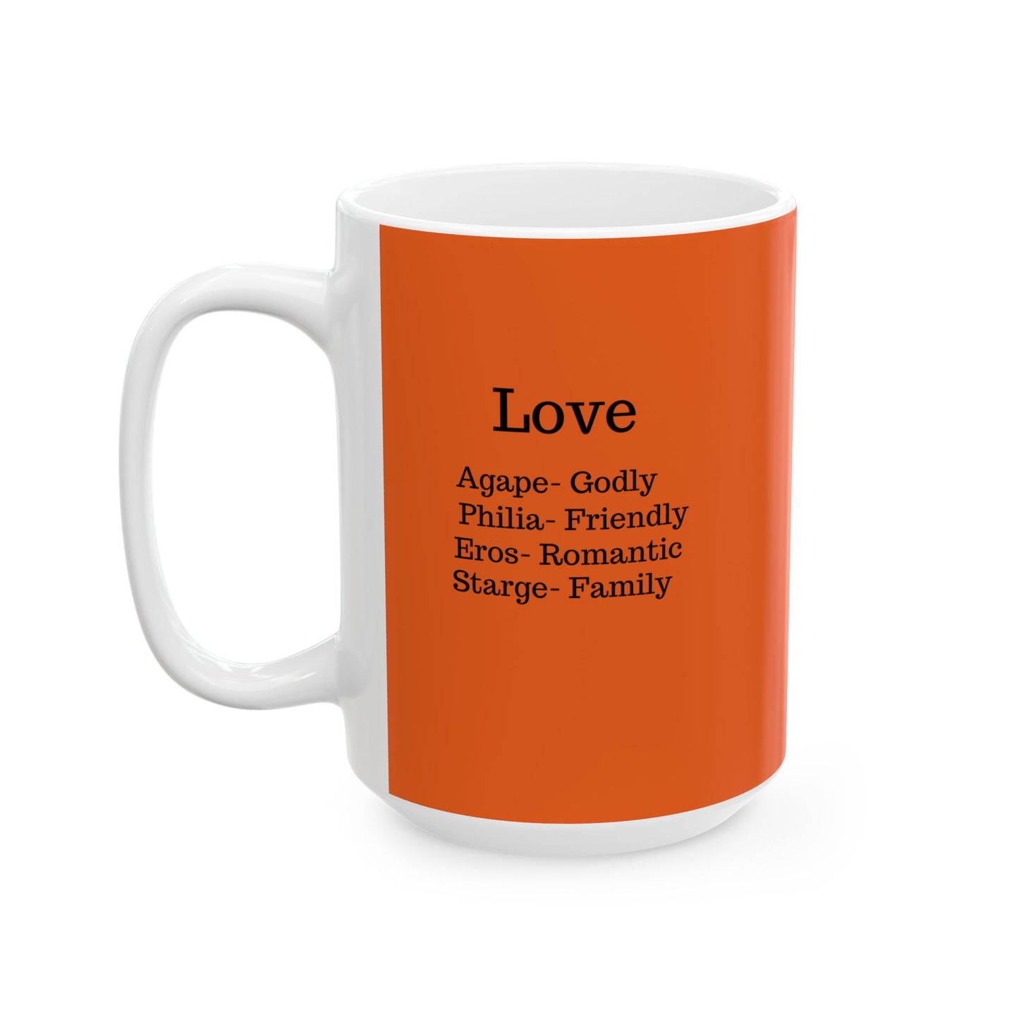 The "Ancient Wisdom" Love Definition Mug – A Sincere Start to Your Day (11oz, 15oz)(Orange)